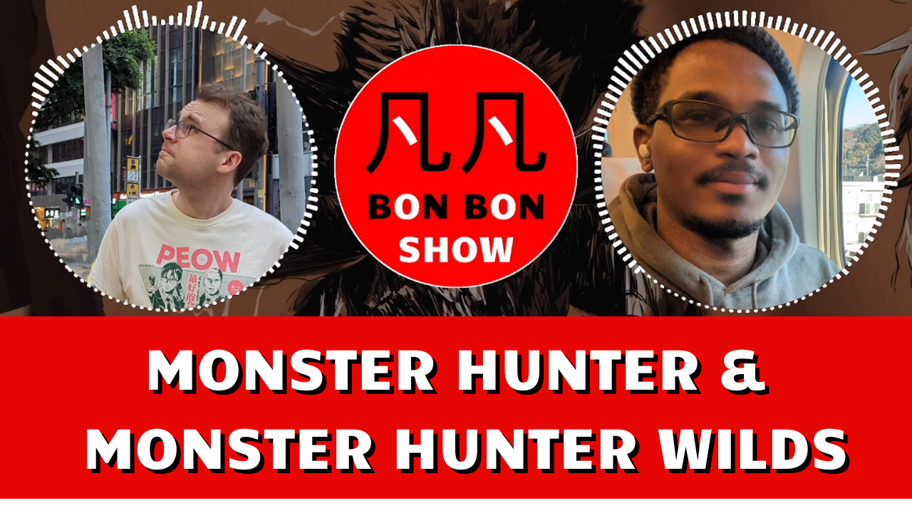 BON BON SHOW: Episode 1: Monster Hunter & Monster Hunter Wilds Hype!