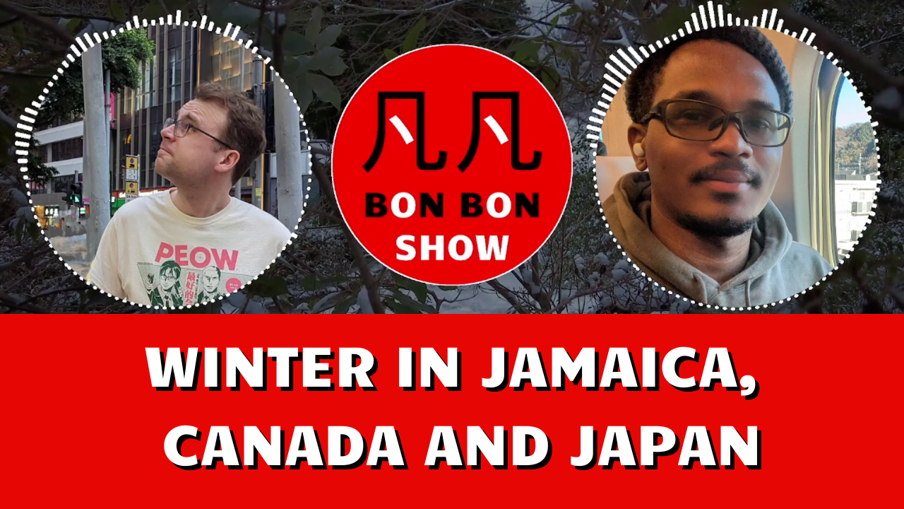 Winter in Jamaica, Canada and Japan plus a little bit of what we love/hate about Winter